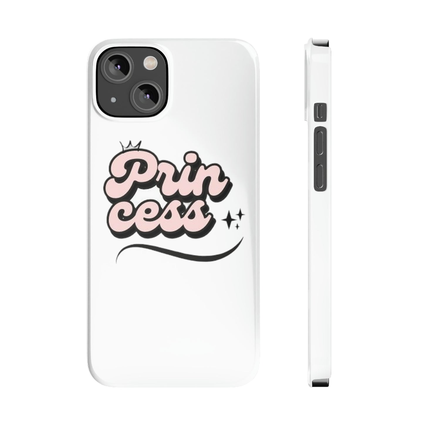 Prin Cess- Slim Phone Cases