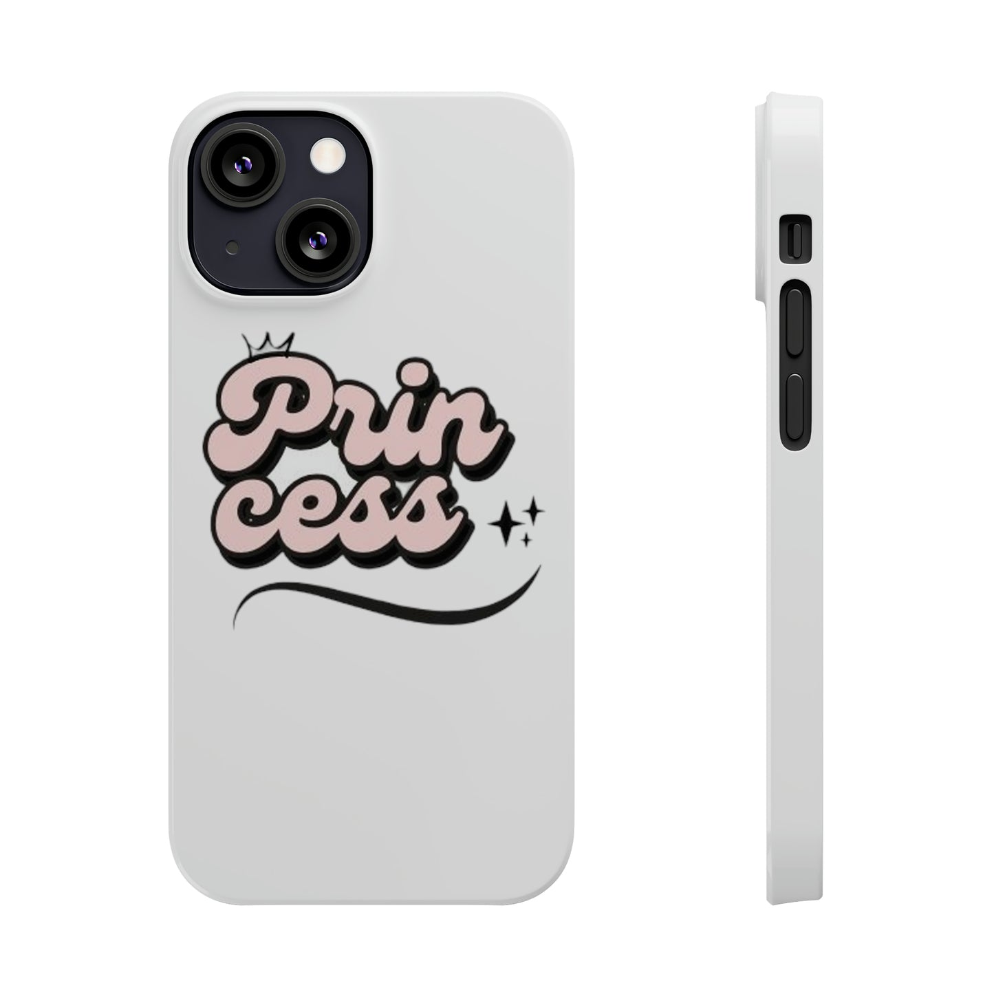 Prin Cess- Slim Phone Cases