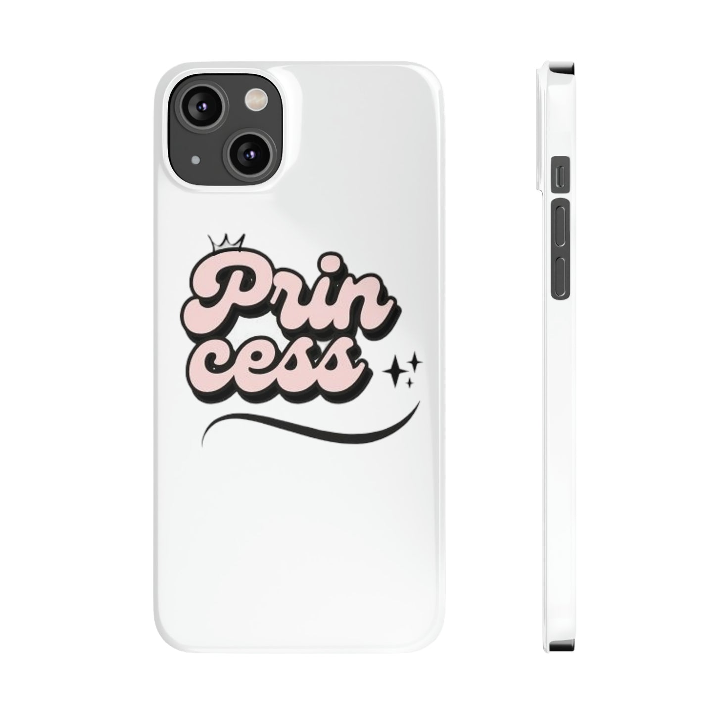 Prin Cess- Slim Phone Cases