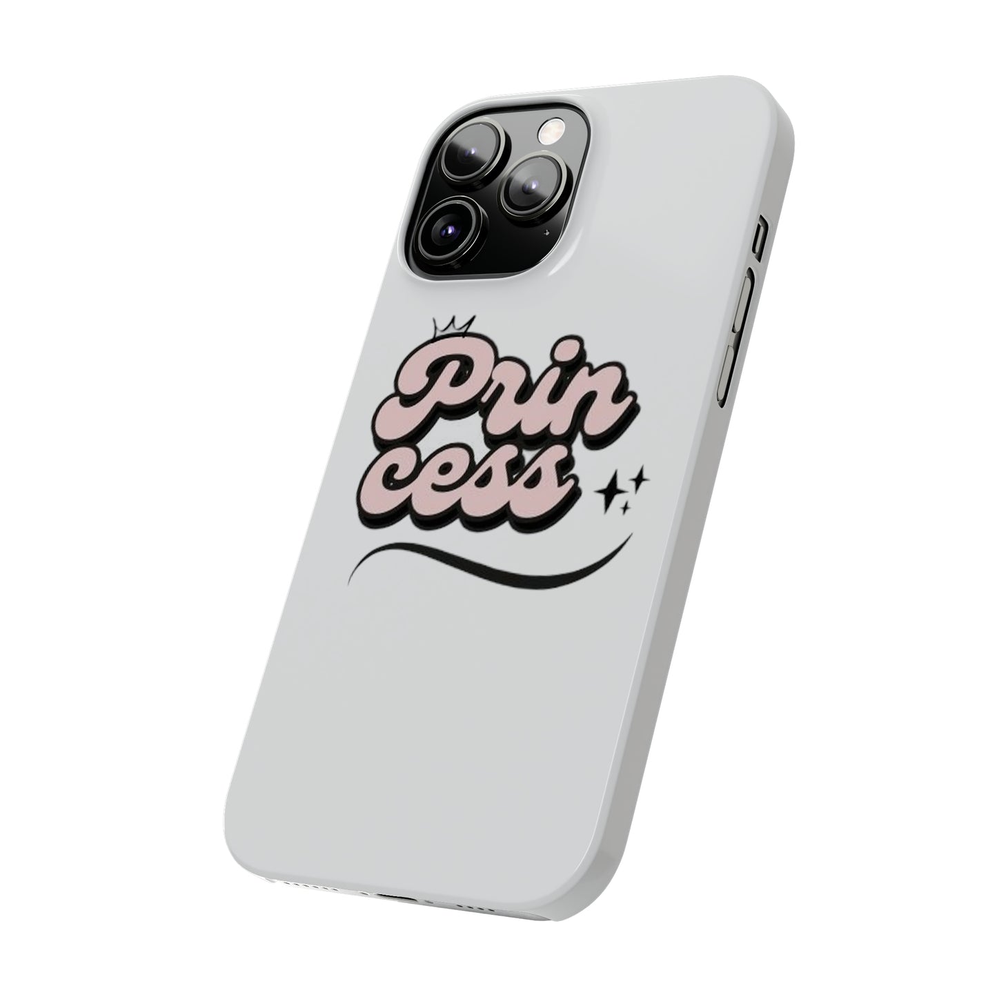 Prin Cess- Slim Phone Cases