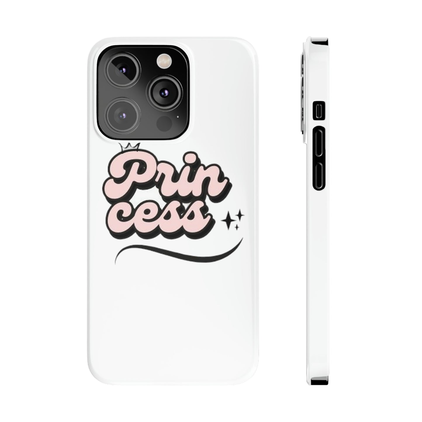 Prin Cess- Slim Phone Cases