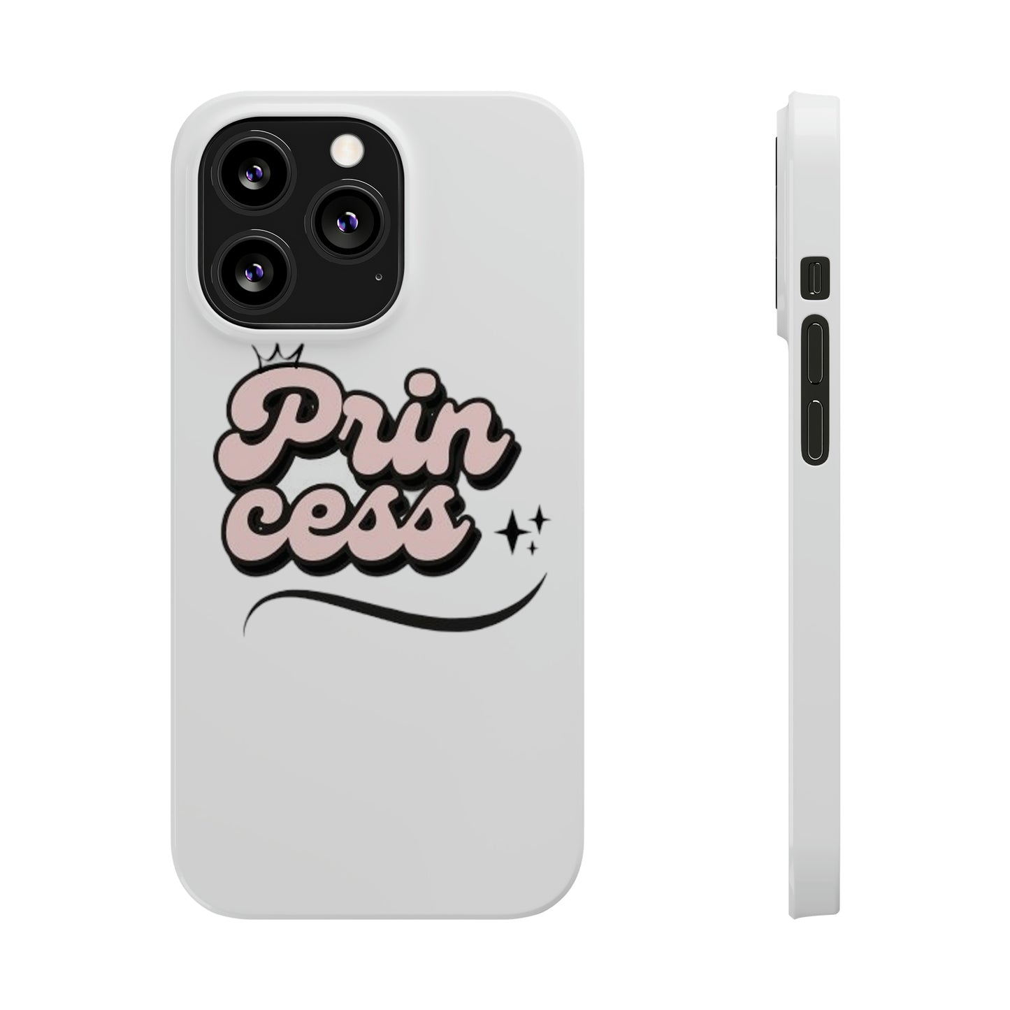 Prin Cess- Slim Phone Cases