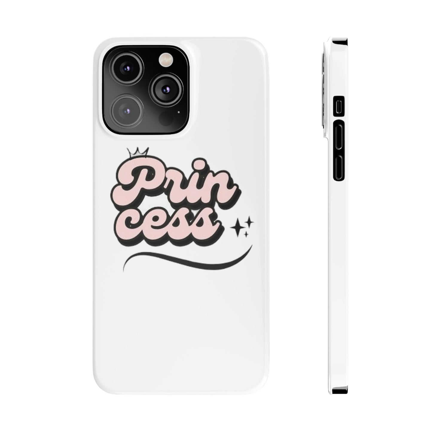 Prin Cess- Slim Phone Cases